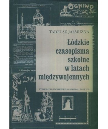 Łódzkie czasopisma szkolne w latach międzywojennych