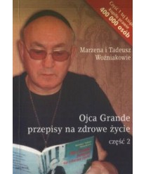 Ojca Grande przepisy na zdrowe życie. Część druga