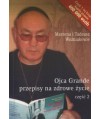 Ojca Grande przepisy na zdrowe życie. Część druga