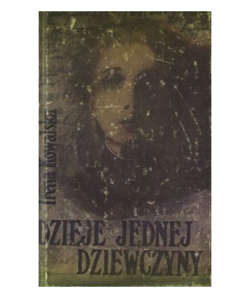 Dzieje jednej dziewczyny. Życie Wandy Bartoszewiczówny (1917-1943)
