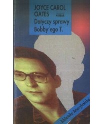 Dotyczy sprawy Bobby’ego T.