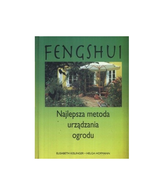 Fengshui. Najlepsza metoda urządzania ogrodu