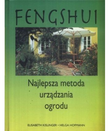 Fengshui. Najlepsza metoda urządzania ogrodu