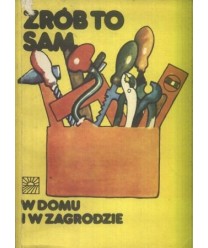 Zrób to sam w domu i w zagrodzie