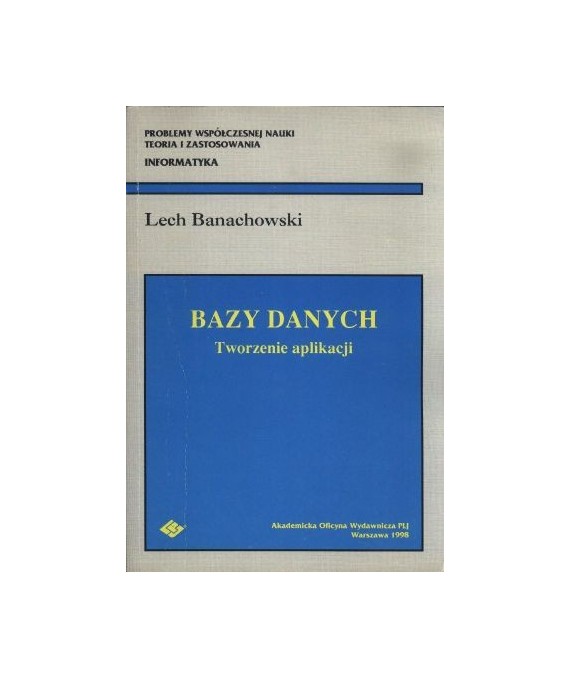 Bazy danych. Tworzenie aplikacji