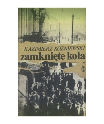 Zamknięte koła. Wspomnienia z lat 1929-1945 t.1