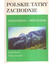 Polskie Tatry Zachodnie. Monografia. Przewodnik