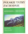 Polskie Tatry Zachodnie. Monografia. Przewodnik