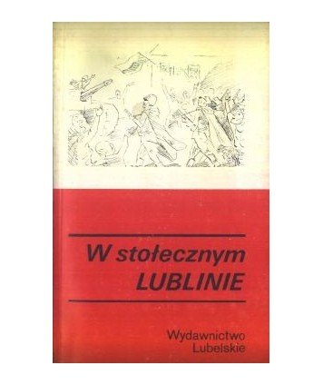 W stołecznym Lublinie
