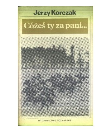 Cóżeś ty za pani... O walkach armii “Poznań“ 12-19 września 1939