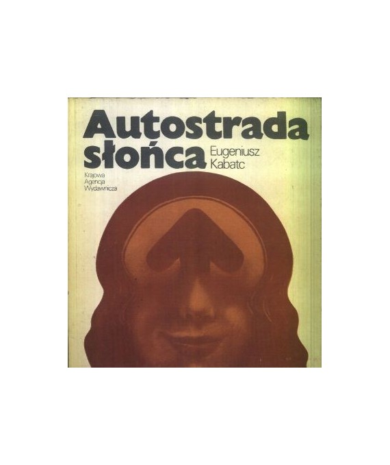 Autostrada słońca. Opowieść podróżnicza