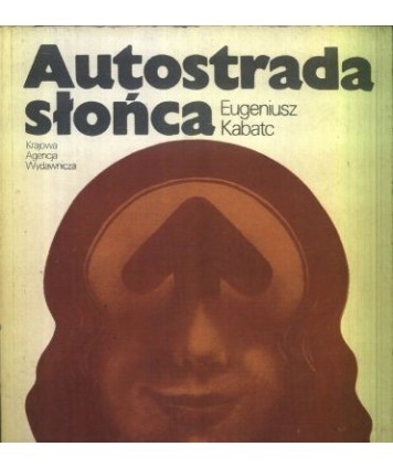 Autostrada słońca. Opowieść podróżnicza