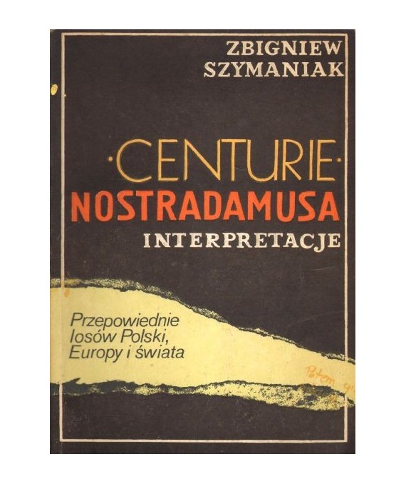 Centurie Nostradamusa. Interpretacje