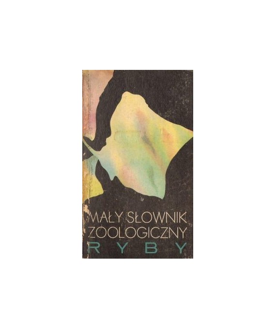 Mały słownik zoologiczny. Ryby