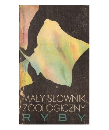 Mały słownik zoologiczny. Ryby