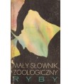 Mały słownik zoologiczny. Ryby