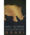 Mały słownik zoologiczny. Ssaki