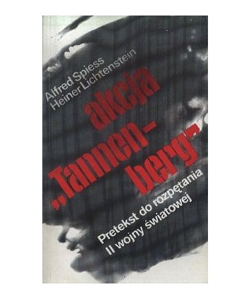 Akcja "Tannenberg". Pretekst do rozpętania II wojny światowej