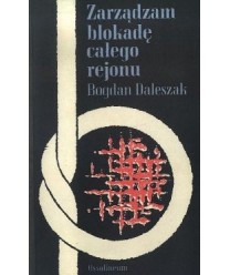 Zarządzam blokadę całego rejonu