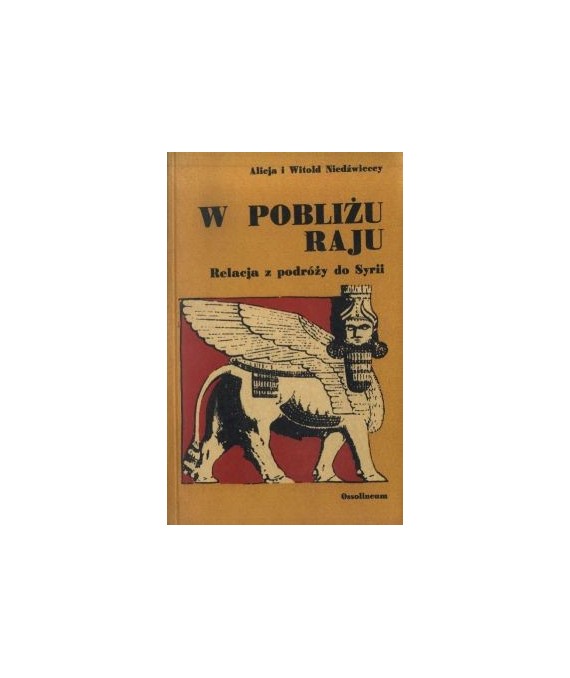 W pobliżu raju. Relacja z podróży do Syrii