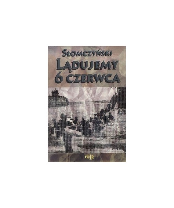 Lądujemy szóstego czerwca