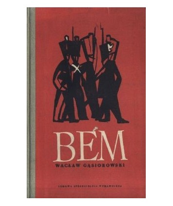 Bem. Powieść historyczna z XIX wieku
