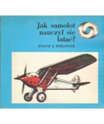 Jak samolot nauczył się latać?