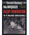 Największe błędy dowódców w II wojnie światowej