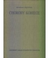Choroby kobiece. Podręcznik dla studentów i lekarzy
