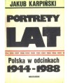 Portrety lat. Polska w odcinkach 1944-1988
