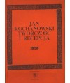 Jan Kochanowski. Twórczość i recepcja t.2