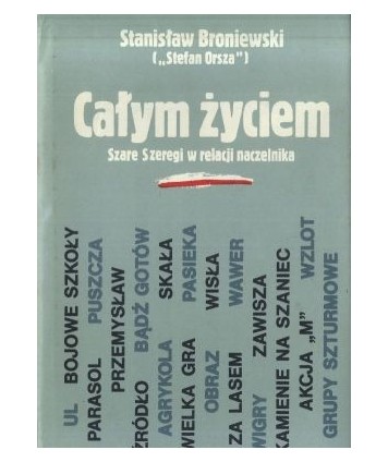 Całym życiem. Szare Szeregi w relacji naczelnika