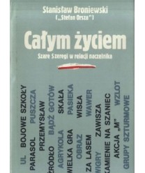 Całym życiem. Szare Szeregi w relacji naczelnika