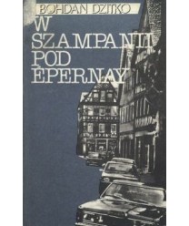 W Szampanii pod Épernay. Opowiadania