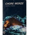 Chore morze