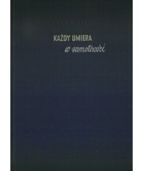 Każdy umiera w samotności