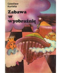 Zabawa w wyobraźnię
