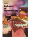 Zabawa w wyobraźnię
