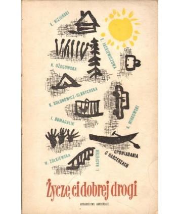 Życzę ci dobrej drogi. Opowiadania o harcerzach