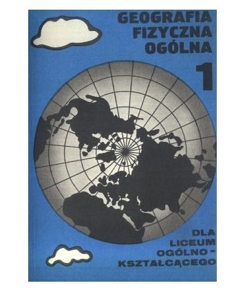 Geografia fizyczna ogólna dla klasy I liceum ogólnokształcacego