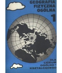 Geografia fizyczna ogólna dla klasy I liceum ogólnokształcacego