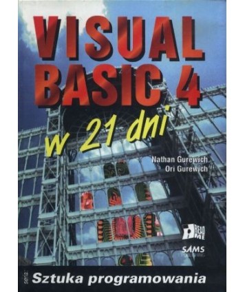 Visual Bacic 4 w 21 dni. Sztuka programowania
