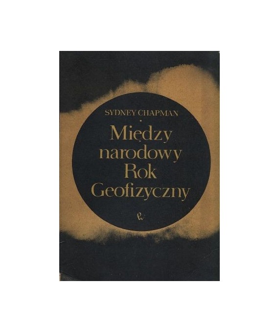 Międzynarodowy Rok Geofizyczny. O wkładzie polskich uczonych w osiągnięcia MRG
