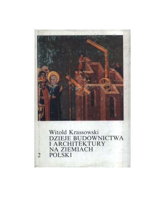 Dzieje budownictwa i architektury na ziemiach polskich t.2
