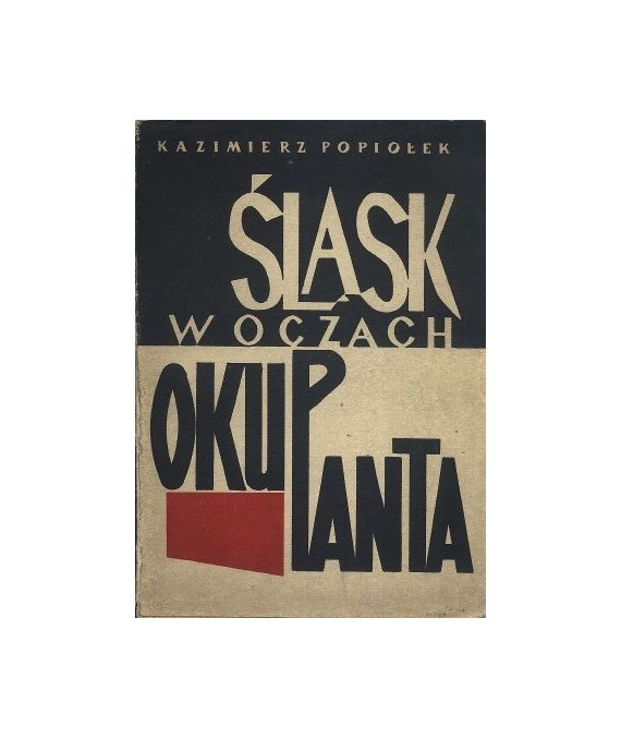Śląsk w oczach okupanta