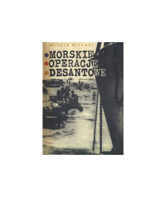 Morskie operacje desantowe w drugiej wojnie światowej