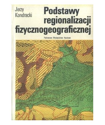 Podstawy regionalizacji fizycznogeograficznej
