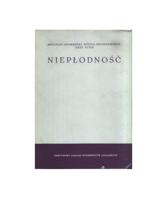 Niepłodność. Klinika niepłodności kobiet z uwzględnieniem przyczyn niepłodności mężczyzn