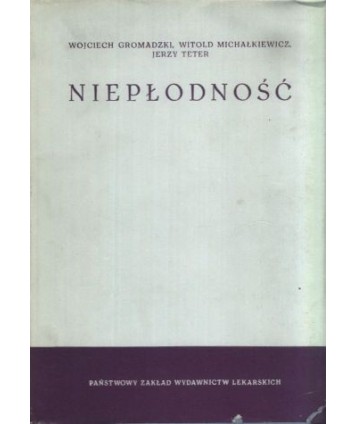 Niepłodność. Klinika niepłodności kobiet z uwzględnieniem przyczyn niepłodności mężczyzn