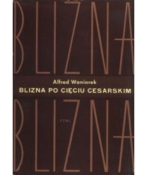 Blizna po cięciu cesarskim. Ocena z punktu widzenia techniki operacyjnej i przyszłości położniczej kobiety